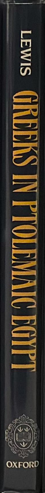 Greeks in Ptolemaic Egypt : case studies in the social history of the Hellenistic world spine