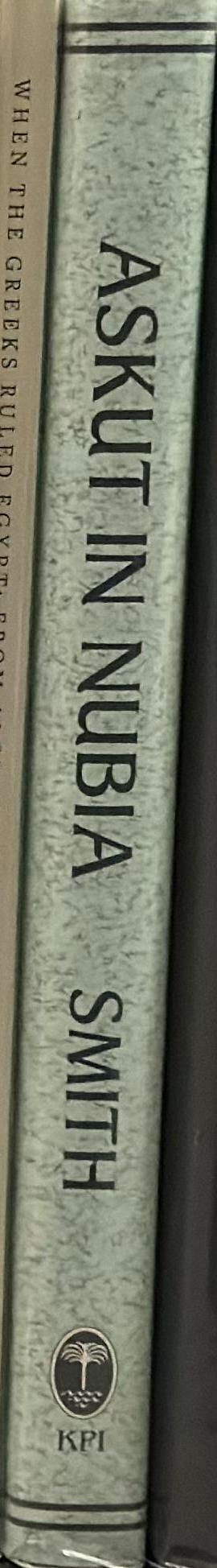Askut in Nubia : the economics and ideology of Egyptian imperialism in the second millenium BC spine