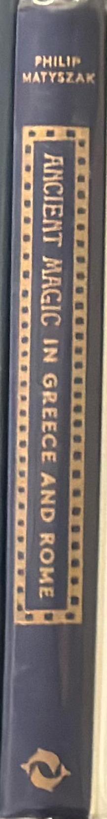 Ancient magic in Greece and Rome : a hands-on guide / Philip Matyszak spine