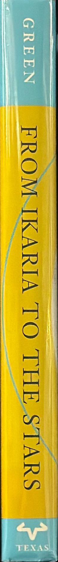 From Ikaria to the stars : classical mythification, ancient and modern / Peter Green spine