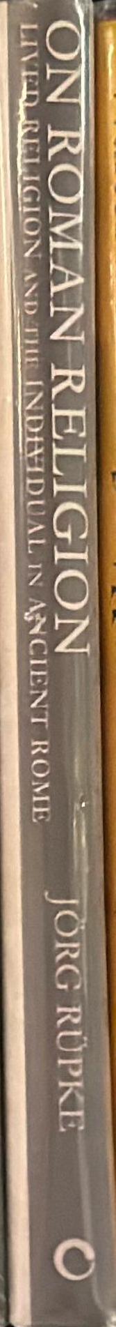 On Roman religion : lived religion and the individual in ancient Rome / Jörg Rüpke spine