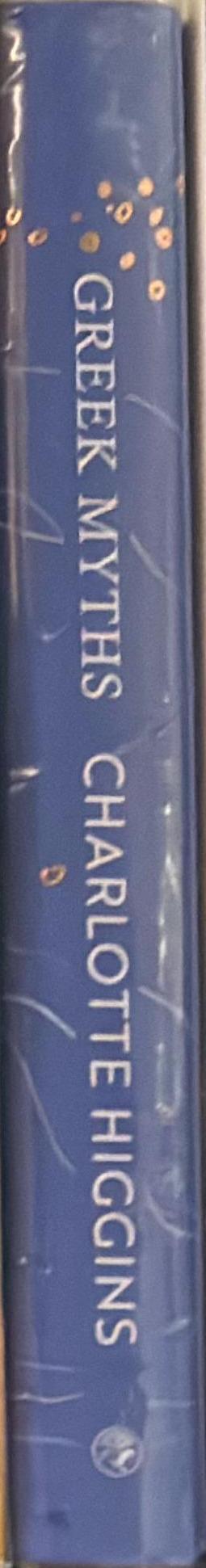 Greek myths : a new retelling / Charlotte Higgins ; illustrated by Chris Ofili spine