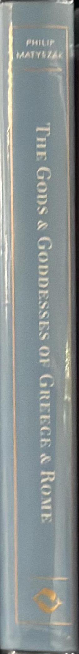 The gods & goddesses of Greece & Rome : a guide to the classical pantheon / Philip Matyszak spine