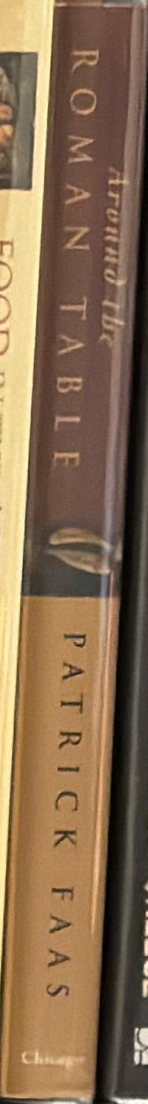 Around the Roman table / Patrick Faas ; translated from the Dutch by Shaun Whiteside ; edited by the author spine