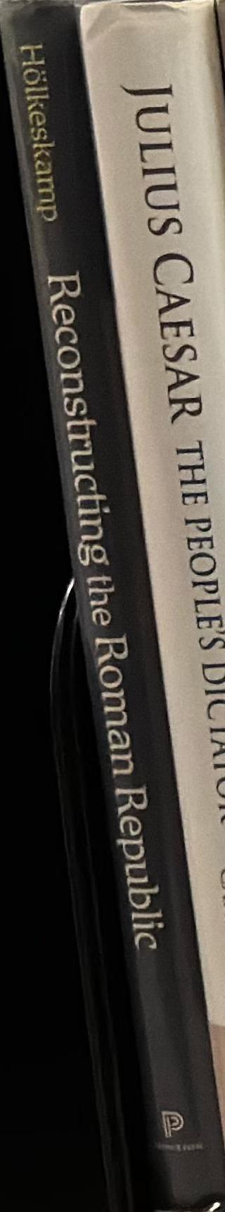 Reconstructing the Roman Republic : an ancient political culture and modern research / Karl-J. Holkeskamp ; translated by Henry Heitmann-Gordon spine