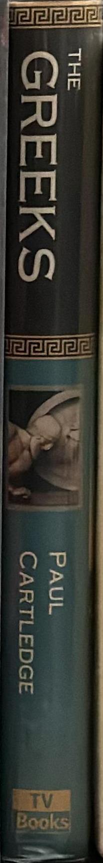 The Greeks: crucible of civilization / Paul Cartledge spine