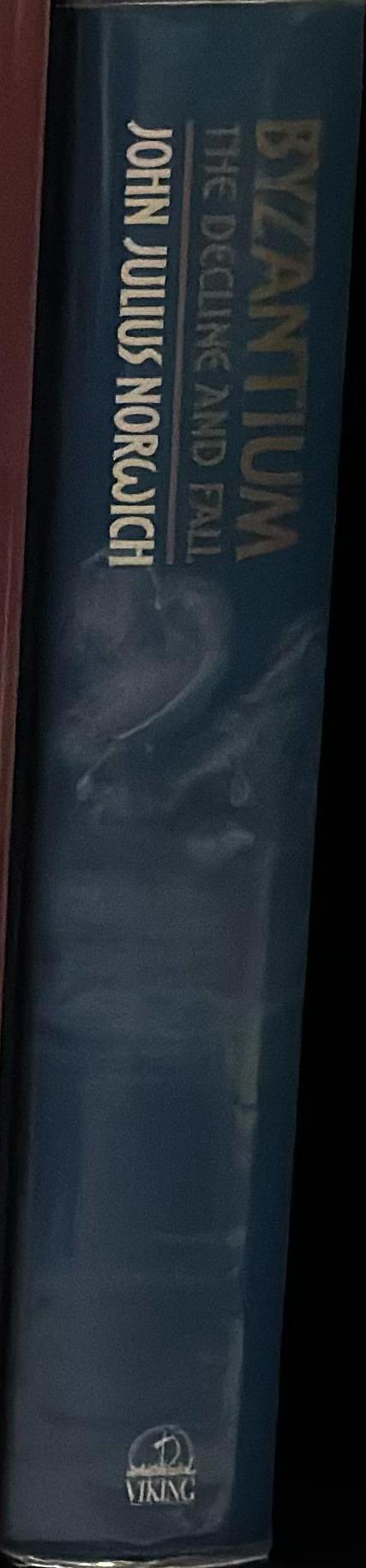 Byzantium : the decline and fall / John Julius Norwich spine