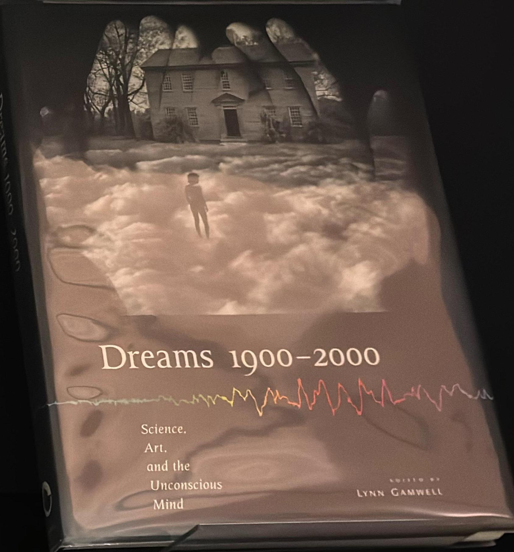 Dreams 1900-2000 : science, art, and the unconscious mind / edited by Lynn Gamwell spine