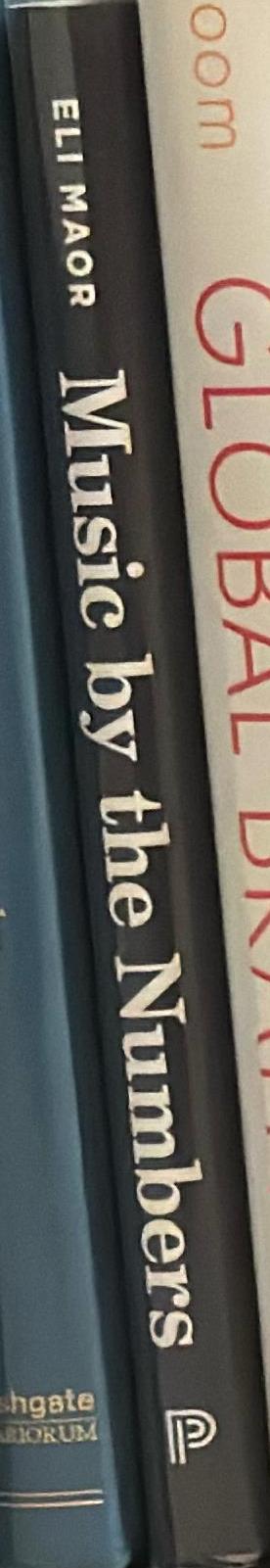 Music by the numbers : from Pythagoras to Schoenberg / Eli Maor spine