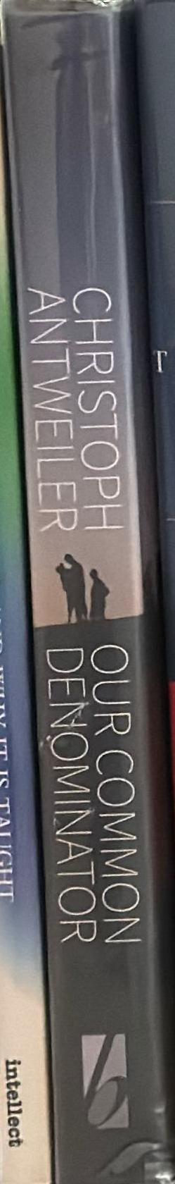 Our common denominator : human universals revisited / Christoph Antweiler ; translated by Diane Kerns spine