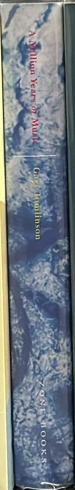 A million years of music : the emergence of human modernity /​ Gary Tomlinson spine