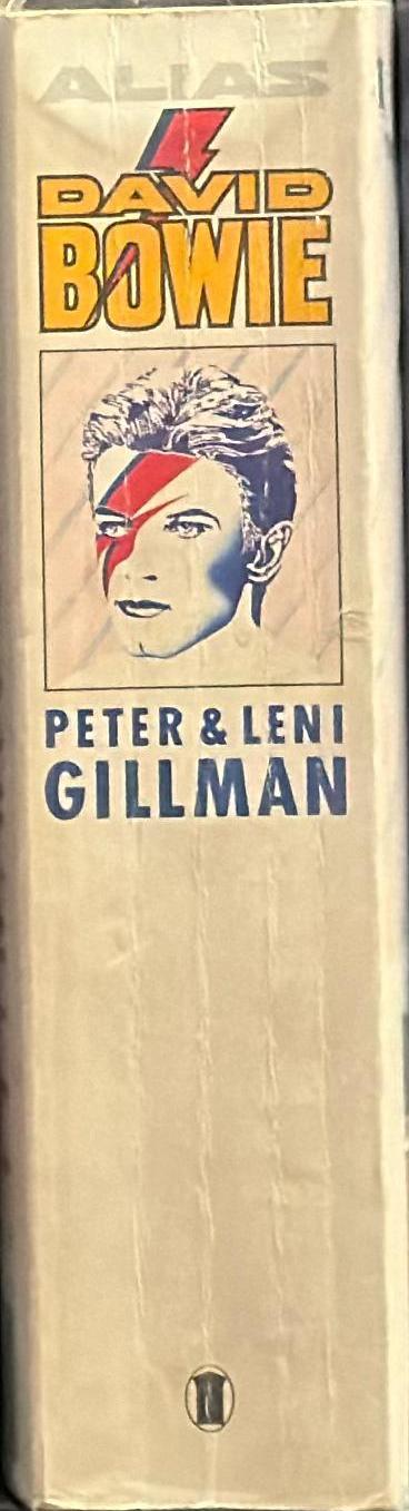 Alias David Bowie : a biography / Peter and Leni Gillman spine