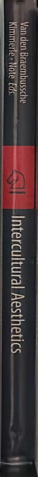 Intercultural aesthetics : a worldview perspective / edited by Antoon van den Braembussche, Heinz Kimmerle, Nicole Note spine