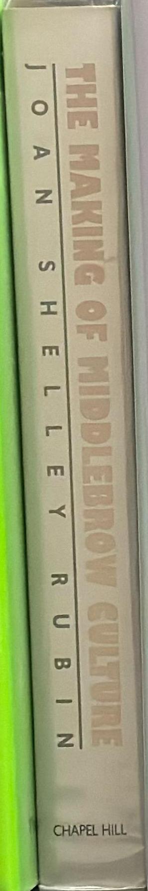 The making of middlebrow culture / Joan Shelley Rubin spine