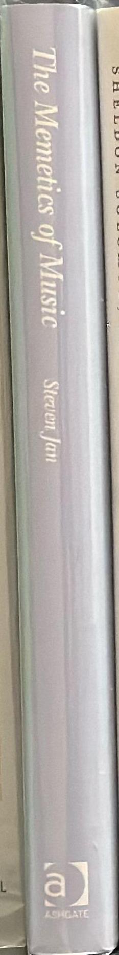 The memetics of music : a neo-Darwinian view of musical structure and culture / Steven Jan spine