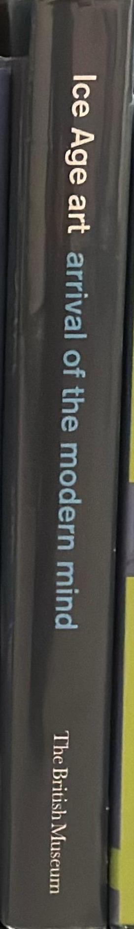Ice Age art : the arrival of the modern mind spine