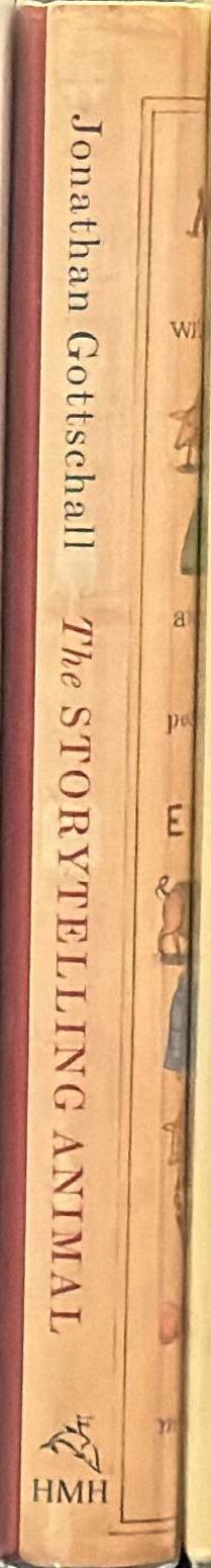 The storytelling animal : how stories make us human / Jonathan Gottschall spine