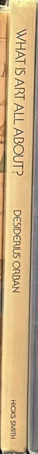 What is art all about? / Desiderius Orban spine