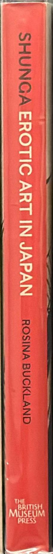 Shunga : erotic art in Japan / Rosina Buckland spine
