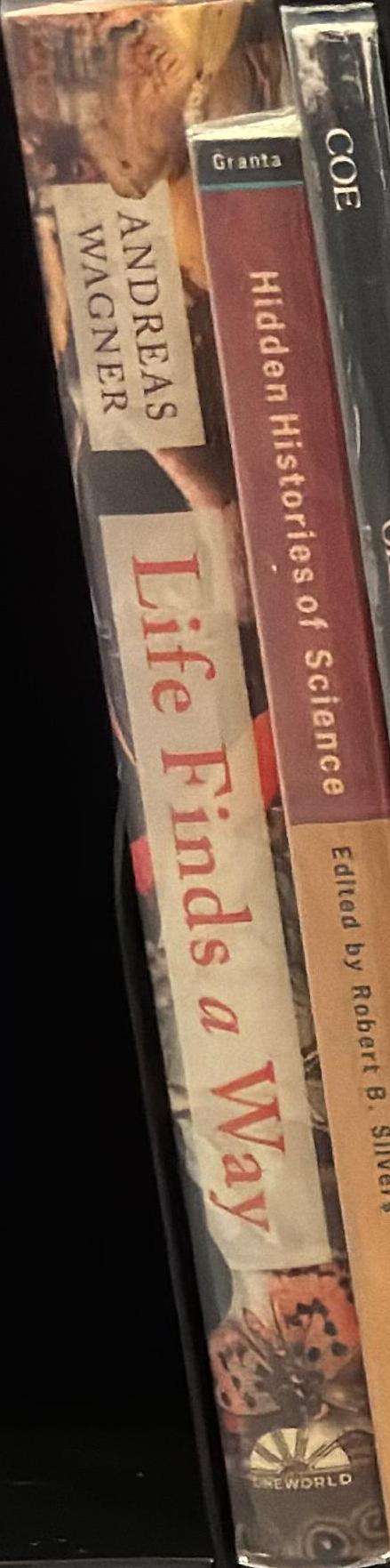 Life finds a way : what evolution teaches us about creativity / Andreas Wagner spine