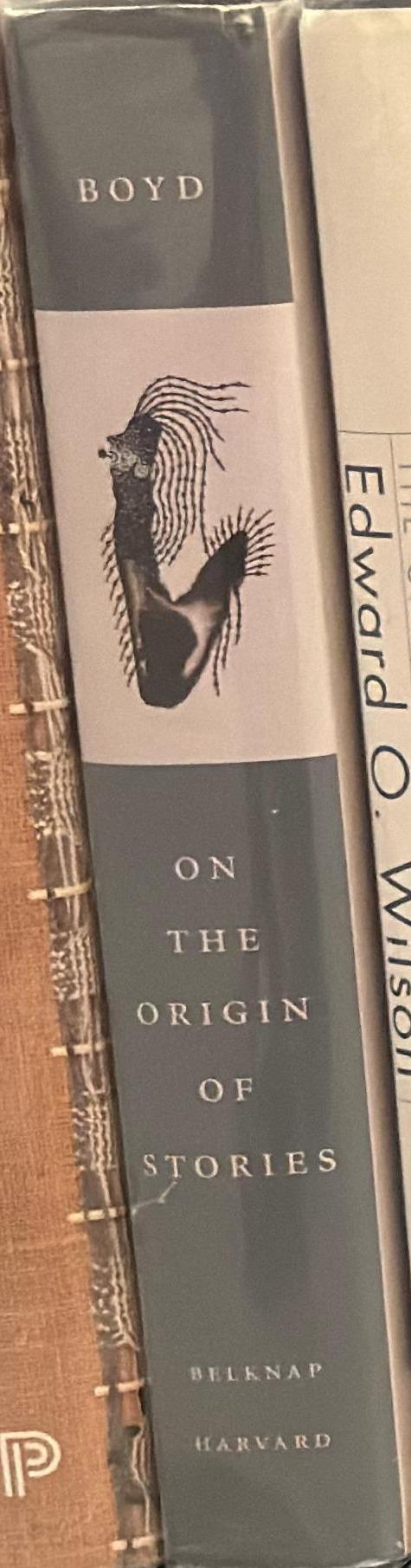 On the origin of stories : evolution, cognition and fiction / Brian Boyd spine