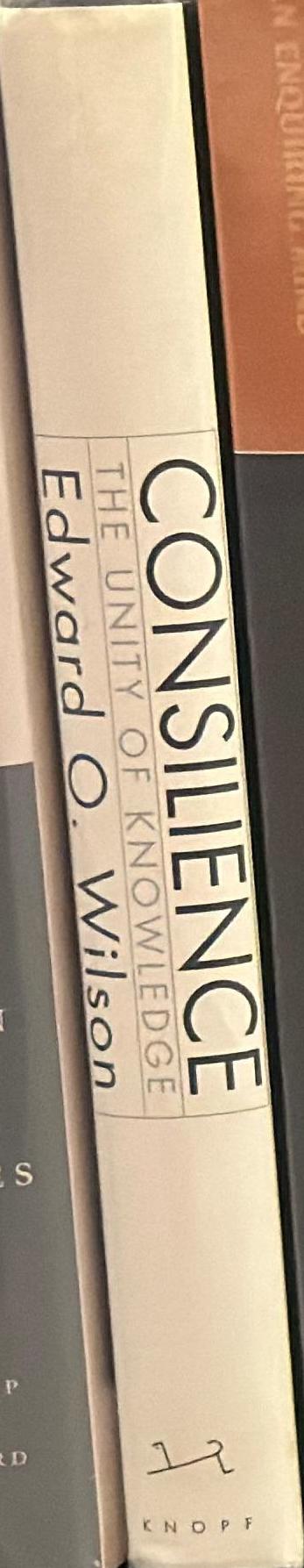 Consilience : the unity of knowledge spine