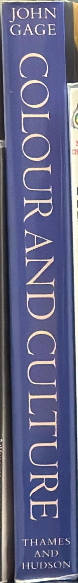 Colour and culture : practice and meaning from antiquity to abstraction / John Gage spine