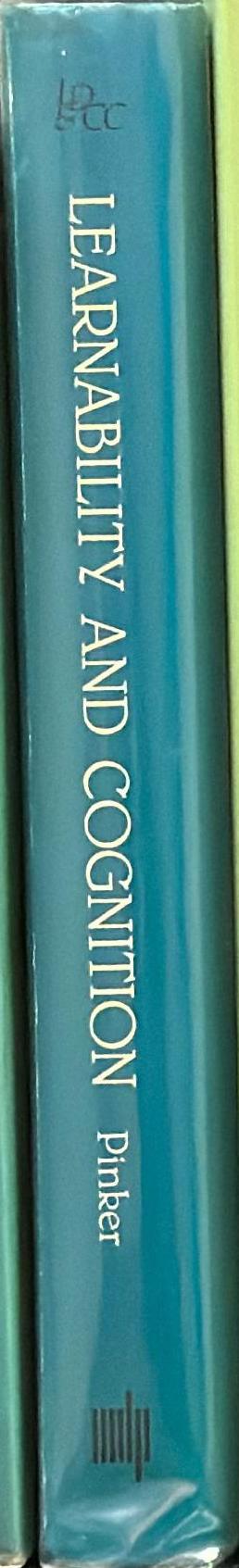 Learnability and cognition : the acquisition of argument structure / Steven Pinker spine