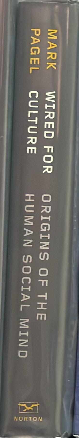 Wired for culture : origins of the human social mind / Mark Pagel spine