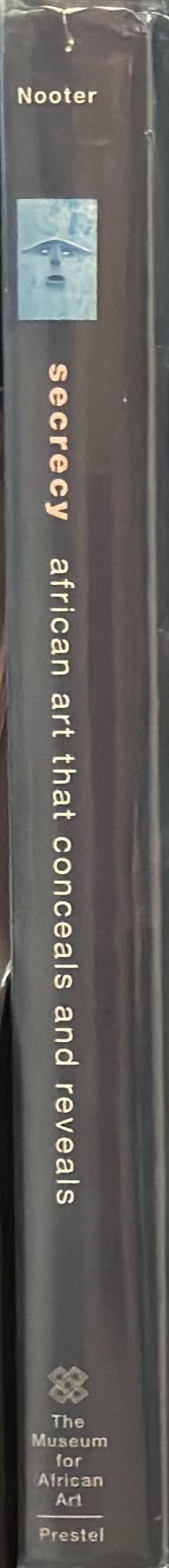 Secrecy : African art that conceals and reveals / Mary Nooter spine