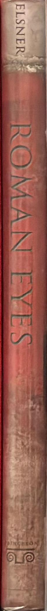 Roman eyes : visuality and subjectivity in art and text / Jaś Elsner spine