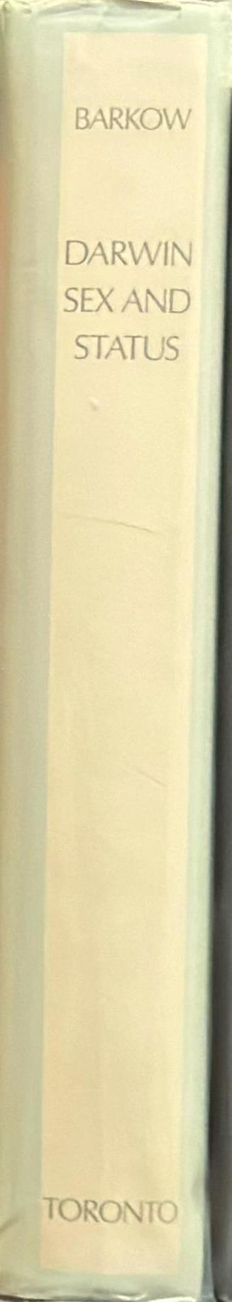 Darwin, sex, and status : biological approaches to mind and culture / Jerome H. Barkow spine