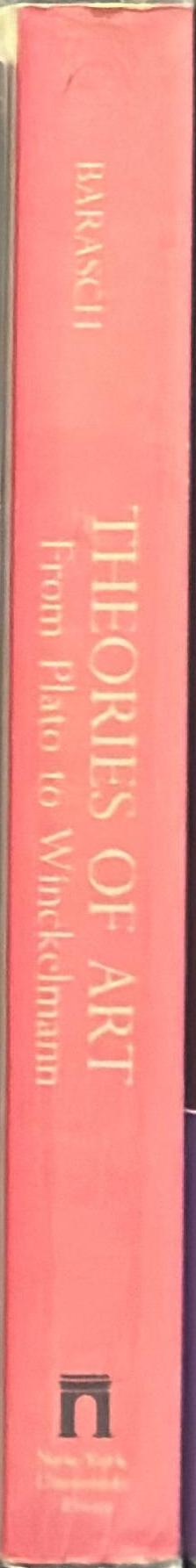 Theories of art : from Plato to Winckelmann / Moshe Barasch spine