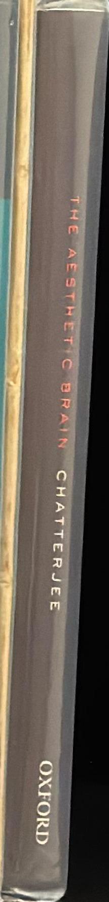 The aesthetic brain : how we evolved to desire beauty and enjoy art spine