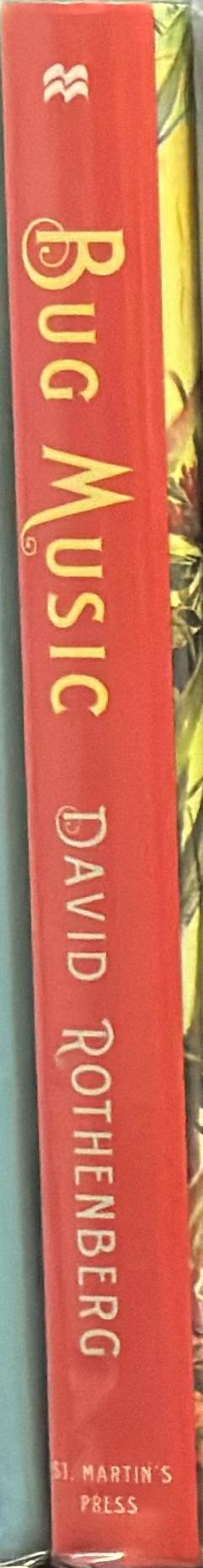 Bug music : how insects gave us rhythm and noise / David Rothenberg spine