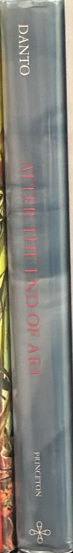 After the end of art : contemporary art and the pale of history /​ Arthur C. Danto spine