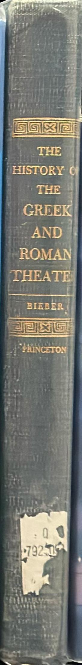 The history of the Greek and Roman theater / by Margaret Bieber spine