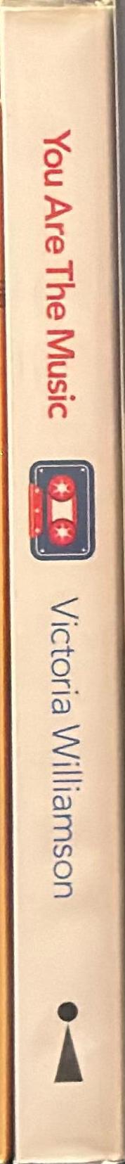 You are the music : how the music reveals what it means to be human / Victoria Williamson spine