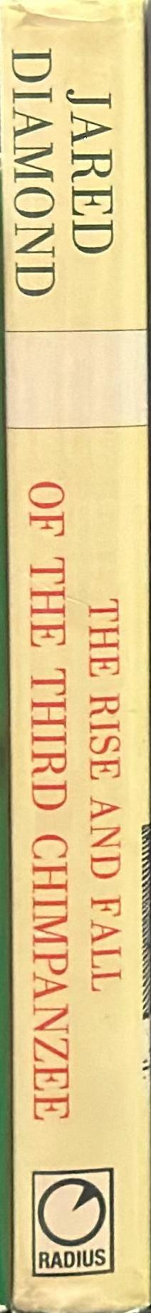 The rise and fall of the third chimpanzee / Jared Diamond spine