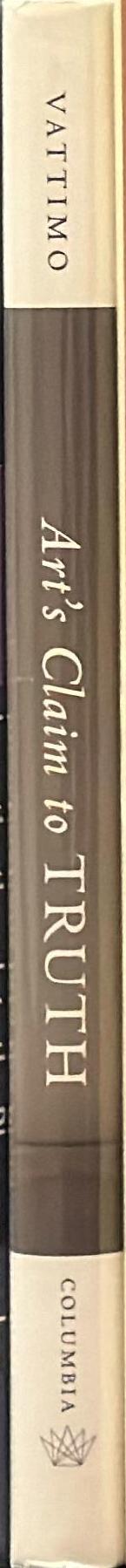Art's claim to truth / Gianni Vattimo spine