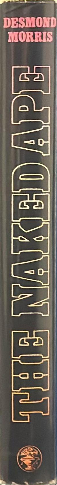 The naked ape : a zoologist's study of the human animal / Desmond Morris spine