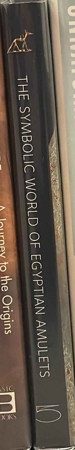 Symbolic world of Egyptian amulets : from the Jacques-Edouard Berger Collection spine