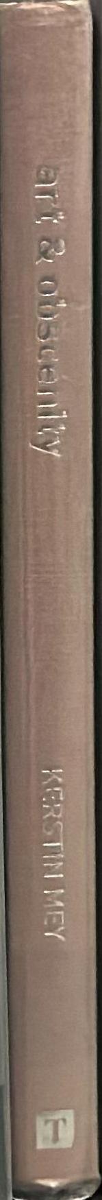 Art and obscenity /​ Kerstin Mey spine