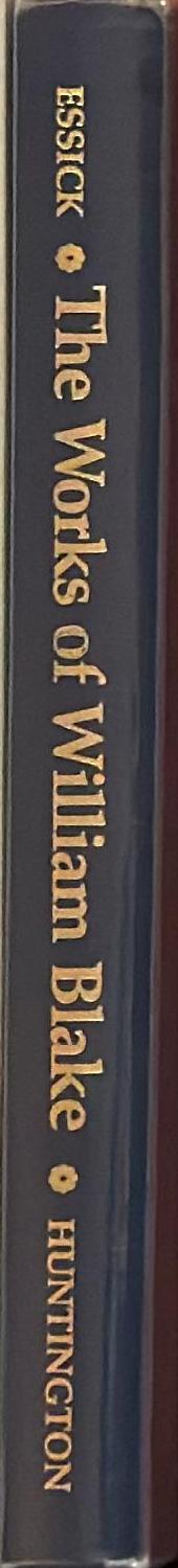The works of William Blake in the Huntington collections : a complete catalogue / by Robert N. Essick spine