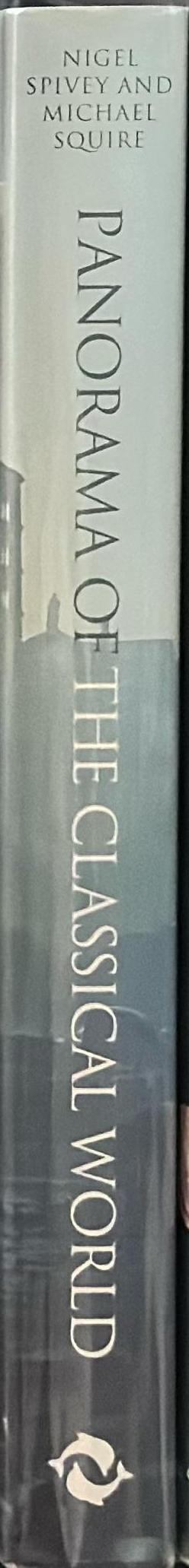 Panorama of the classical world / Nigel Spivey and Michael Squire spine