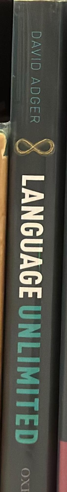 Language unlimited : the science behind our most creative power / David Adger spine