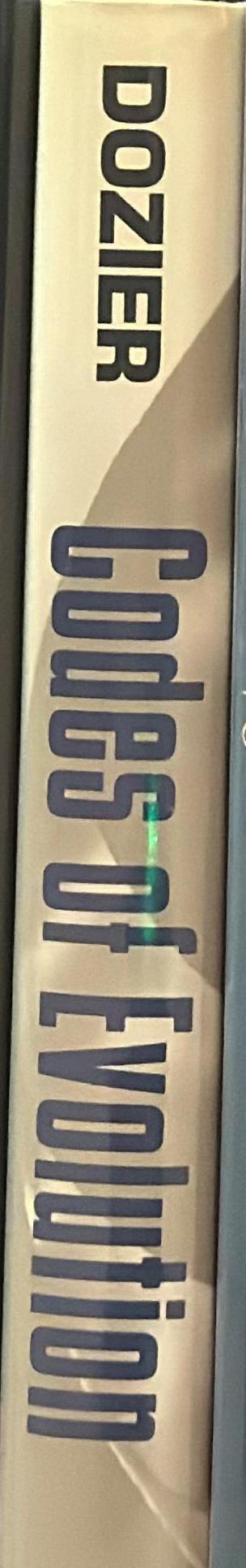 Codes of evolution : the synaptic language revealing the secrets of matter, life and thought spine