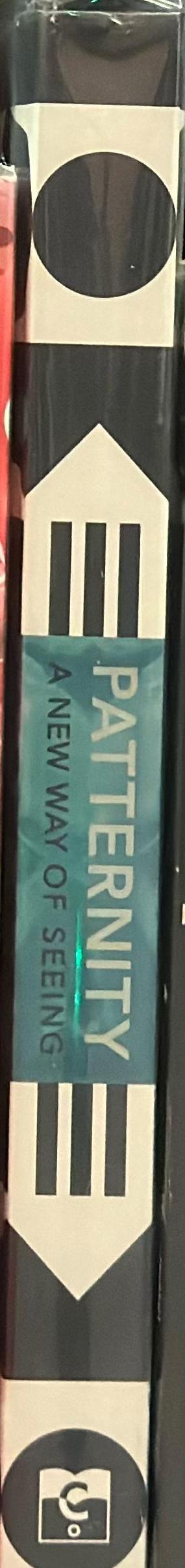 Patternity : a new way of seeing : the inspirational power of pattern / Anne Murray ; Grace Winteringham ; contributing editor Dal Chodha spine