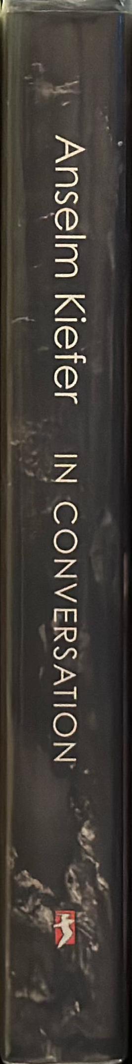 Anselm Kiefer in conversation with Klaus Dermutz / translated by Tess Lewis spine