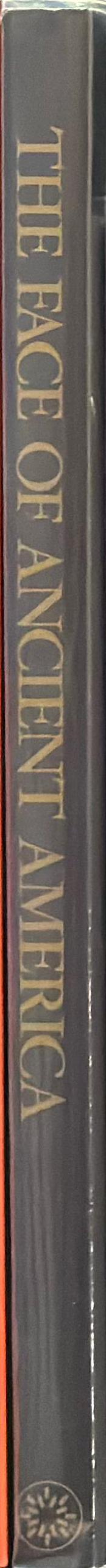 The face of ancient America : the Wally and Brenda Zollman collection of precolumbian art / Lee A. Parsons, John B Carlson, Peter David Joralemon ; foreword by Micahel D. Coe ; photographs by Justin Kerr spine